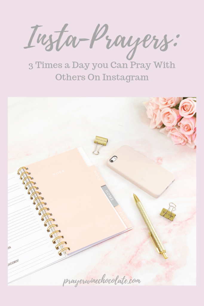 Insta-Prayers: 3 Times a Day You Can Pray With Others On Instagram