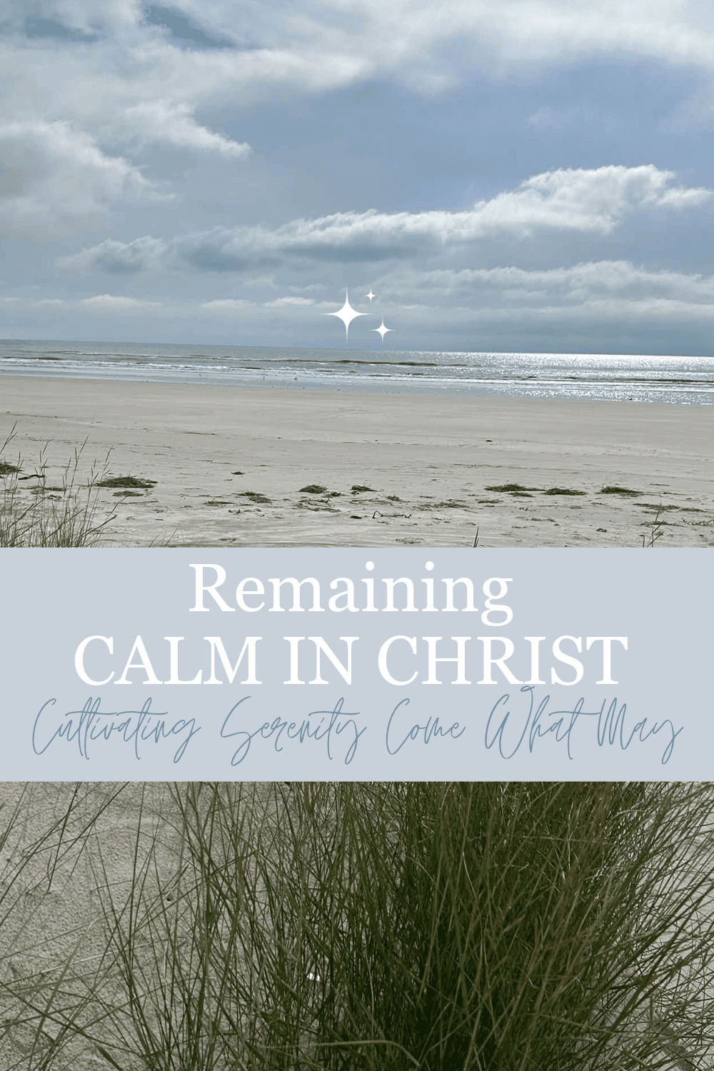 Remaining CALM IN CHRIST Cultivation Serenity Come What May